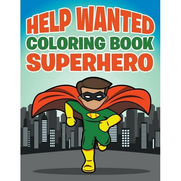 Help Wanted: Coloring Book Superhero, (Paperback)