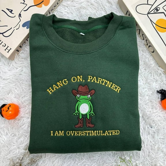 Hang On Partner I’m Overstimulated Embroidered Shirt, Cowboy Frog Unhinged Shirt, Weirdcore Shirt, funny jumper,top, Frog Embroidered Shirt