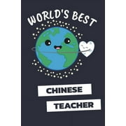 World's Best Chinese Teacher: Notebook / Journal with 110 Lined Pages