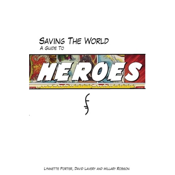 Pre-Owned Saving the World: A Guide to Heroes (Paperback) 1550228056 9781550228052