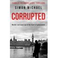 thumbnail image 1 of Pre-Owned Corrupted: Murder and cover-up at the heart of government (Charles Holborne Legal Thrillers), 9781913028794, 1913028798, Paperback,, 1 of 1