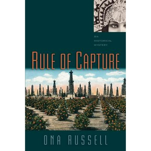 Rule of Capture: An Historical Mystery (Paperback) by Ona Russell