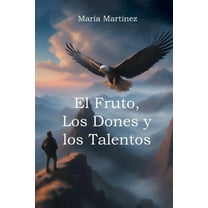 El Fruto, Los Dones y los Talentos, (Paperback)