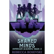 Imperium Academy: Shared Minds: Imperium Academy Book 2 (Paperback)