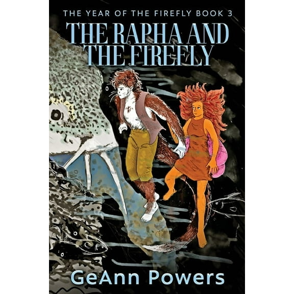 The Year of the Firefly The Rapha And The Firefly, Book 3, (Paperback)