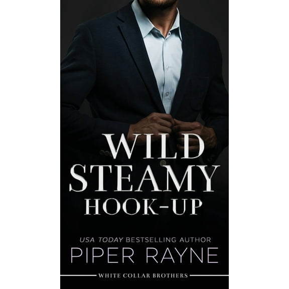 White Collar Brothers Wild Steamy Hook-Up (Hardcover), Book 3, (Hardcover)