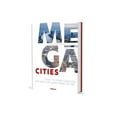 thumbnail image 2 of Megacities: Living in the World's Largest Cities, (Hardcover), 2 of 4