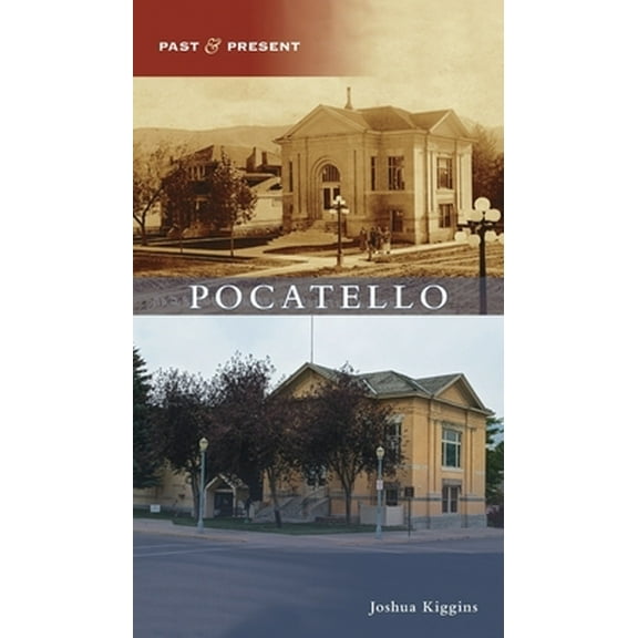 Past and Present: Pocatello (Hardcover)