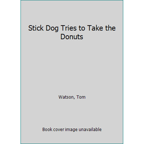 Pre-Owned Stick Dog Tries to Take the Donuts (Hardcover) 0062343203 9780062343208