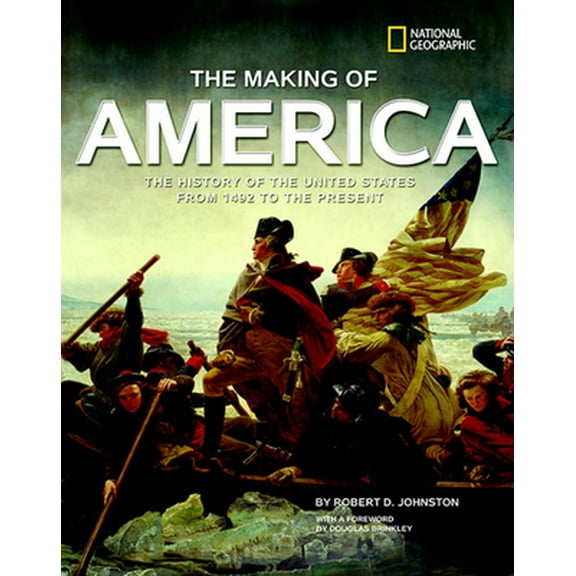 Pre-Owned The Making of America: The History of the United States from 1492 to the Present (Hardcover) 1426306636 9781426306631