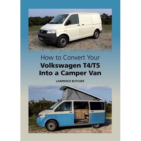 How to Convert your Volkswagen T4/T5 into a Camper Van - (Best Van To Convert Into A Camper)