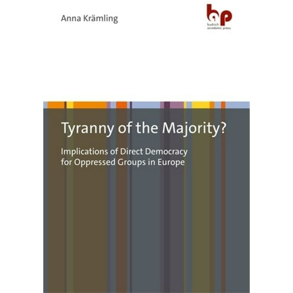 Tyranny of the Majority?: Implications of Direct Democracy for Oppressed Groups in Europe, (Paperback)