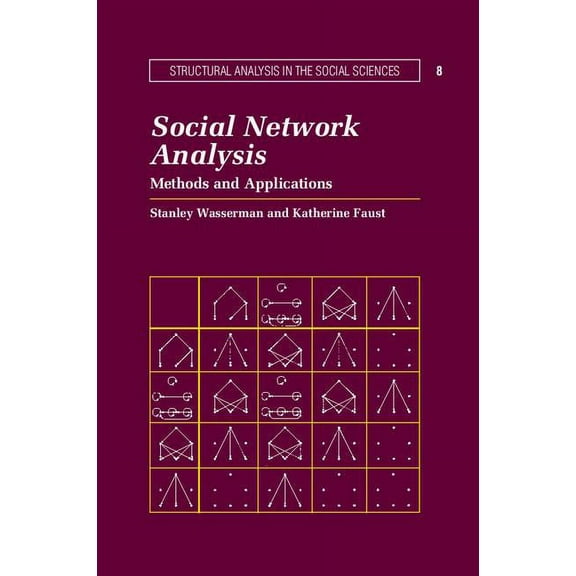 Structural Analysis in the Social Scienc Social Network Analysis 1ed, Book 8, (Paperback)