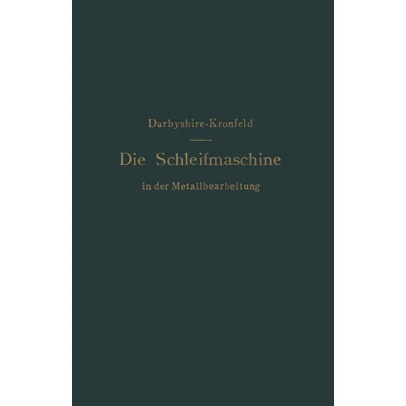 Die Schleifmaschine in Der Metallbearbeitung, (Paperback)