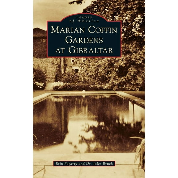 Images of America: Marian Coffin Gardens at Gibraltar (Hardcover)
