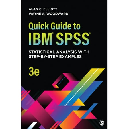 Pre-Owned Quick Guide to Ibm(r) Spss(r): Statistical Analysis with Step-By-Step Examples (Paperback) by Alan C Elliott Wayne A Woodward
