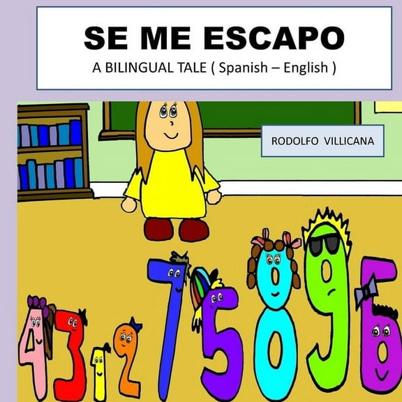 Se Me Escapo: A BILINGUAL TALE ( Spanish - English ), (Paperback)