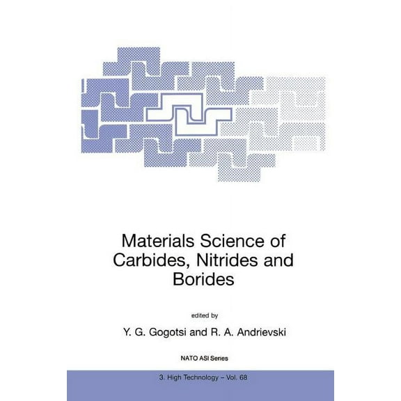 NATO Science Partnership Subseries: 3 Materials Science of Carbides, Nitrides and Borides, Book 68, (Paperback)