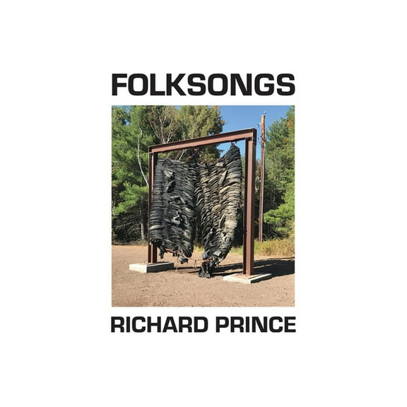 Richard Prince: Folksongs, (Hardcover)