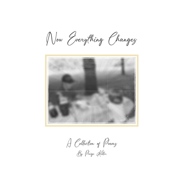 Now Everything Changes, (Paperback)