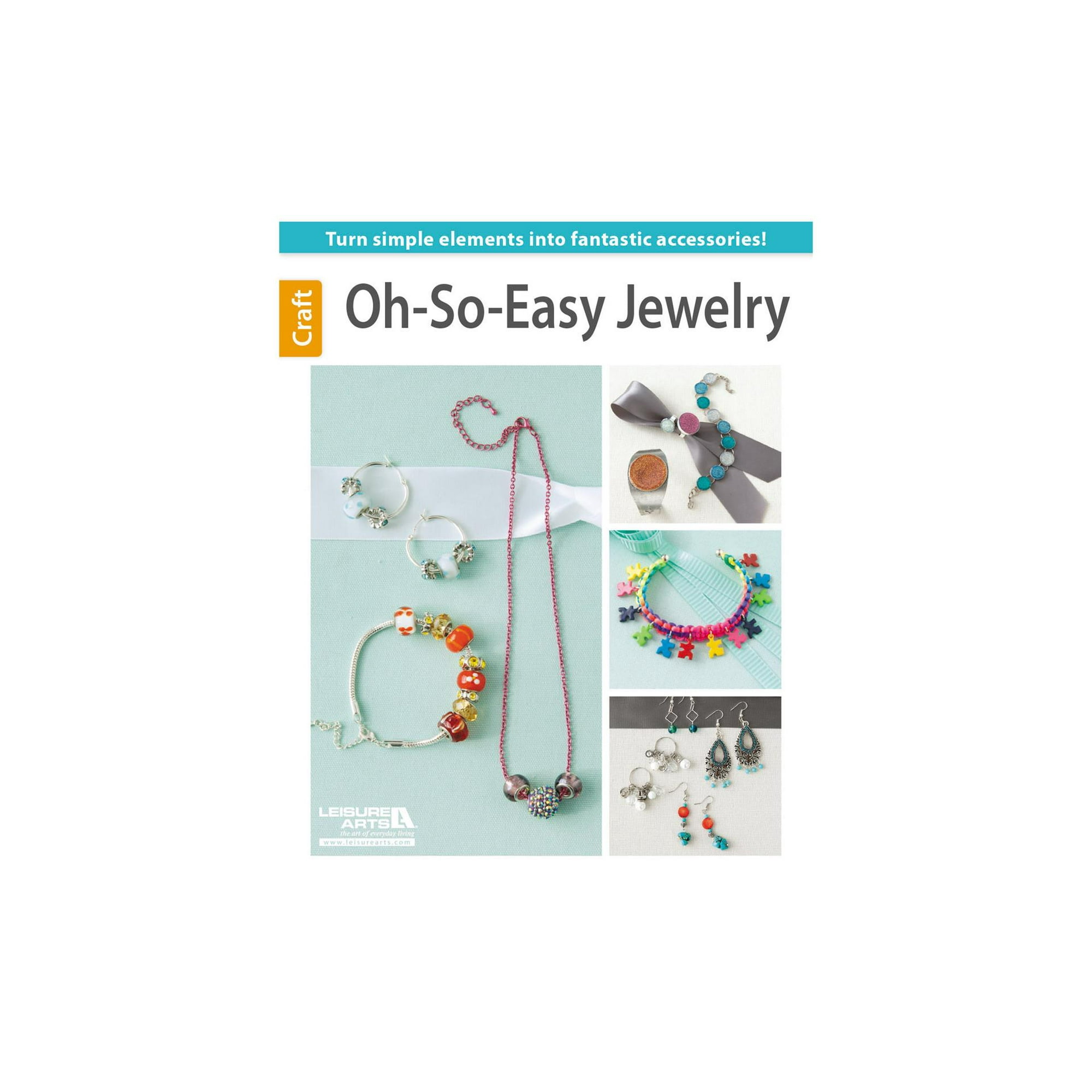 Leisure Arts Oh-So-Easy Jewelry Making Book for Adults, DIY Beading Books, Jewelry Craft Projects, Beadwork Techniques, Crafting Ideas for Beginners