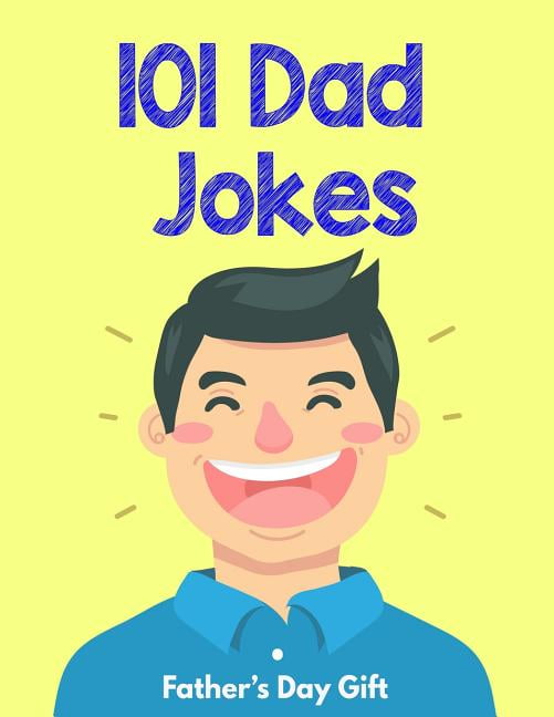 Dad Jokes Book Funny Jokes For New Dads Fathers Day And Birthdays Hot Sex Picture 