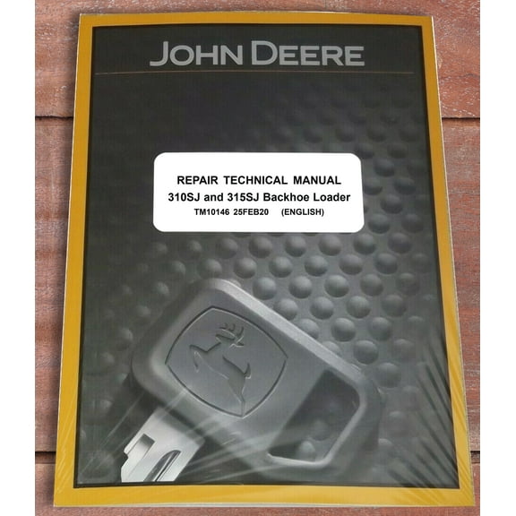 John Deere 310SJ, 315SJ Backhoe Loader   Service Manual - Part Number # TM10146