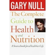 The Complete Guide to Health and Nutrition (Paperback)