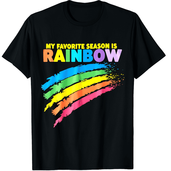 My Favorite Season Is Rainbow LGBTQ Pride Unisex Adult Black T-Shirt