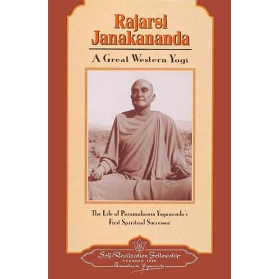 Rajarsi Janakananda (James J. Lynn): A Great Western Yogi (Paperback)
