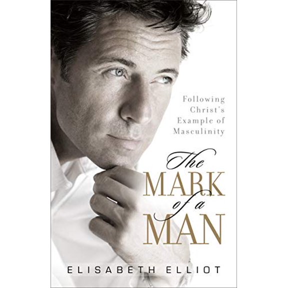 Pre-Owned Mark of a Man: Following Christ's Example of Masculinity Paperback