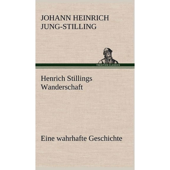 Henrich Stillings Wanderschaft (Hardcover)