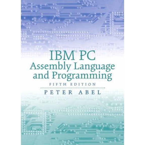 Pre-Owned IBM PC Assembly Language and Programming (5th Edition) (Hardcover) 013030655X 9780130306555