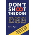 thumbnail image 1 of Pre-Owned Don't Shoot the Dog! : The New Art of Teaching and Training (Unknown) 1860542387 9781860542381, 1 of 1