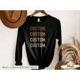 thumbnail image 3 of Custom Shirt Personalized Shirt, Custom Printing T-Shirt, Make Your Own Shirt, Custom Sweatshirt, Personalized Word Shirt, Custom Vintage, 3 of 9