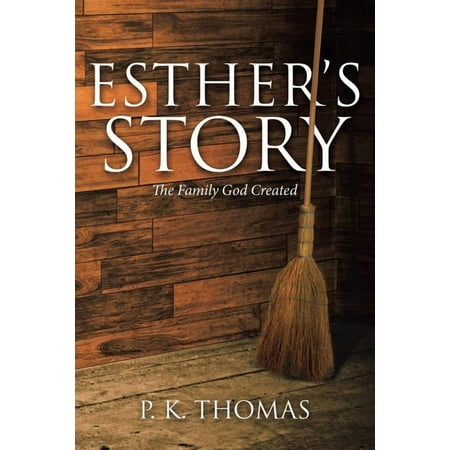 Esther s Story: The Family God Created (Paperback)