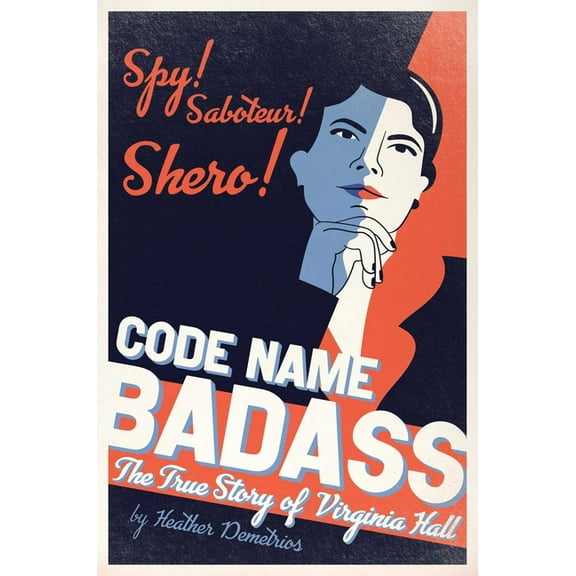 Code Name Badass: The True Story of Virginia Hall, (Hardcover)