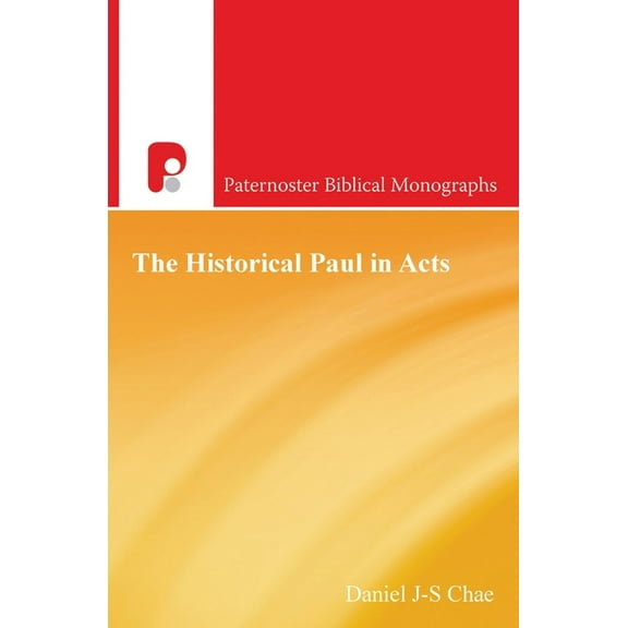 Paternoster Biblical Monographs The Historical Paul in Acts, (Paperback)