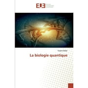 La biologie quantique (Paperback)