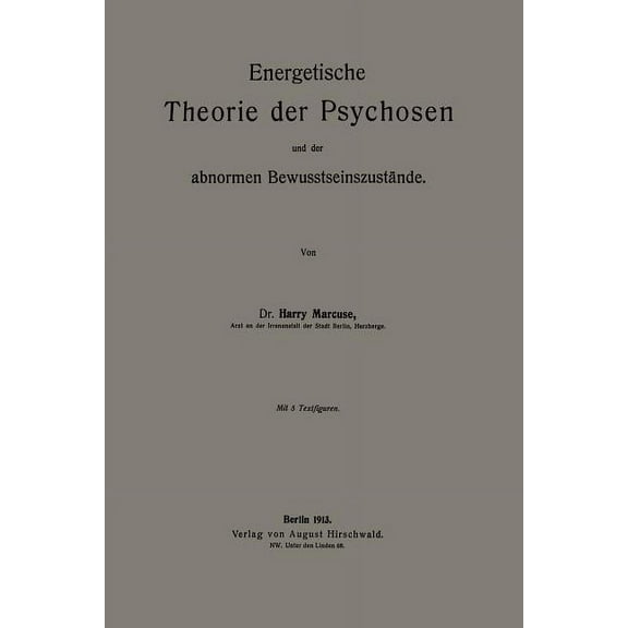 Energetische Theorie Der Psychosen Und Der Abnormen Bewusstseinszustände, (Paperback)