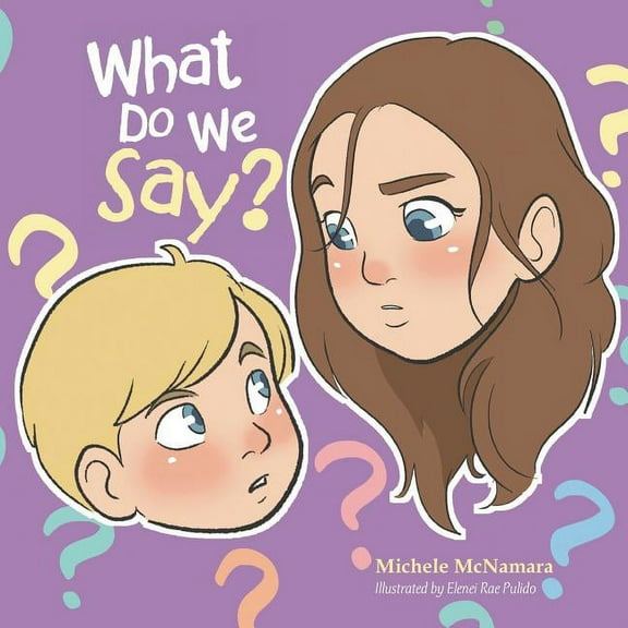 What Do We Say?, (Paperback)