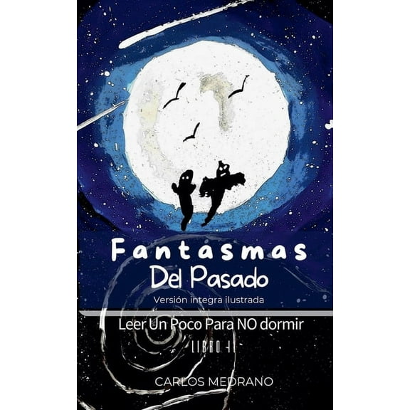 Leer Un Poco Para No Dormir Fantasmas Del Pasado, Book 2, (Paperback)