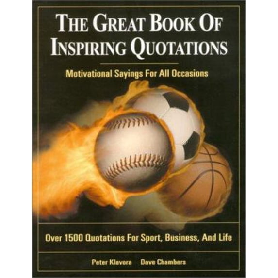 Pre-Owned The Great Book of Inspiring Quotations : Motivational Sayings For All Occasions (Hardcover) 0920905641 9780920905647
