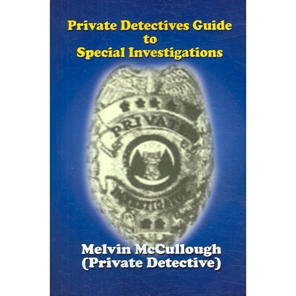 Private Detectives Guide to Special Investigations (Paperback)