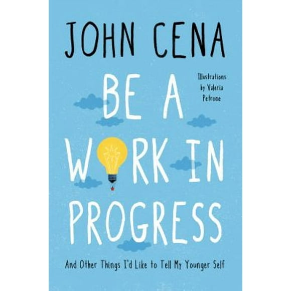 Pre-Owned Be a Work in Progress : And Other Things I'd Like to Tell My Younger Self (Hardcover) 9780593356418