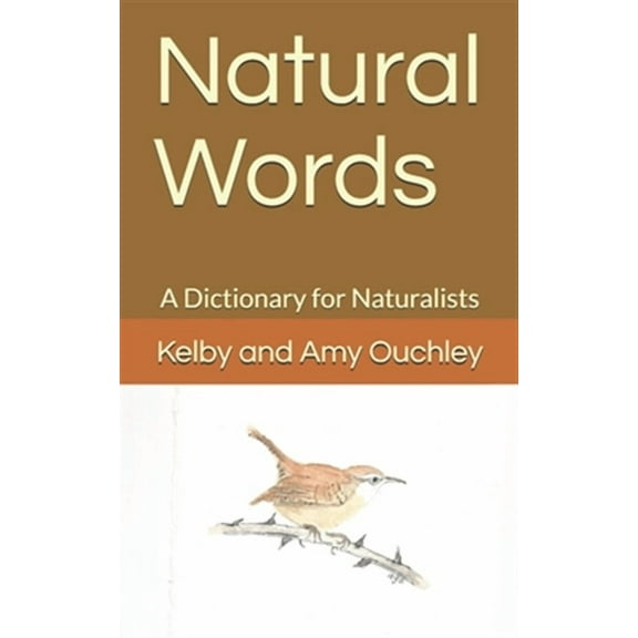 Natural Words: A Dictionary for Naturalists