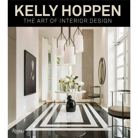 Kelly Hoppen : The Art of Interior Design (Best Interior Design Textbooks)