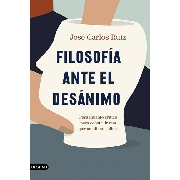 Libro Filosofia Ante El Desanimo Tapa Blanda, Autor Jose Carlos Ruiz, Editorial Booket Paidos Mexico