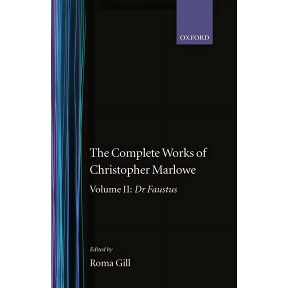 C Oet T Oxford English Texts The Complete Works of Christopher Marlowe: Volume II: Dr. Faustus, (Hardcover)