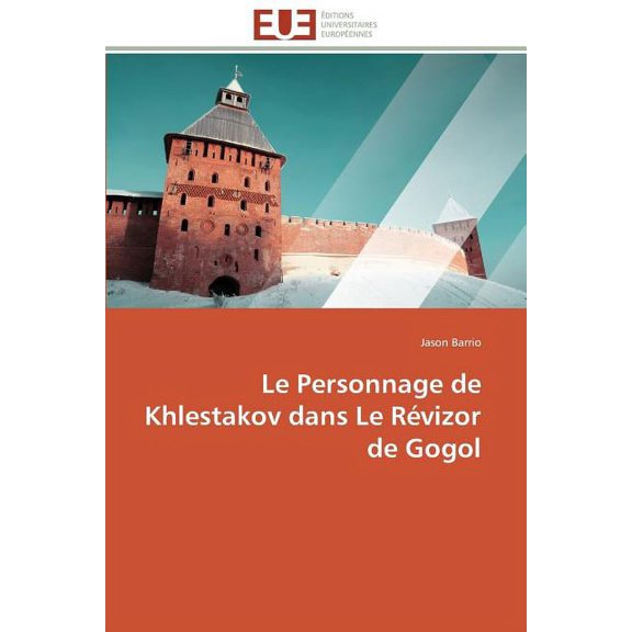Le Personnage de Khlestakov Dans Le Revizor de Gogol (Paperback)